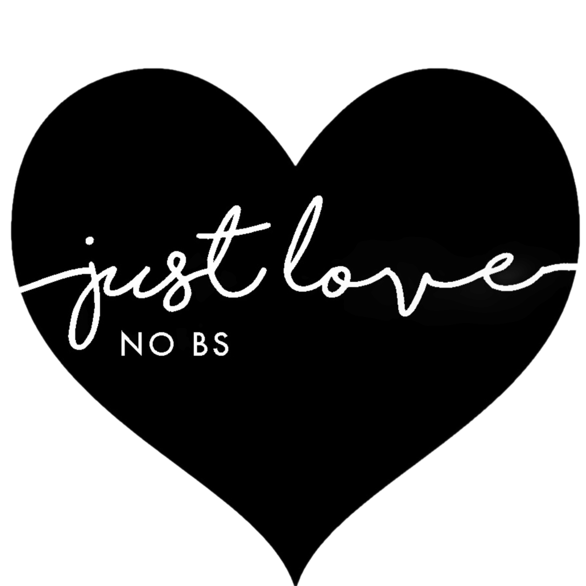 Just Love No BS