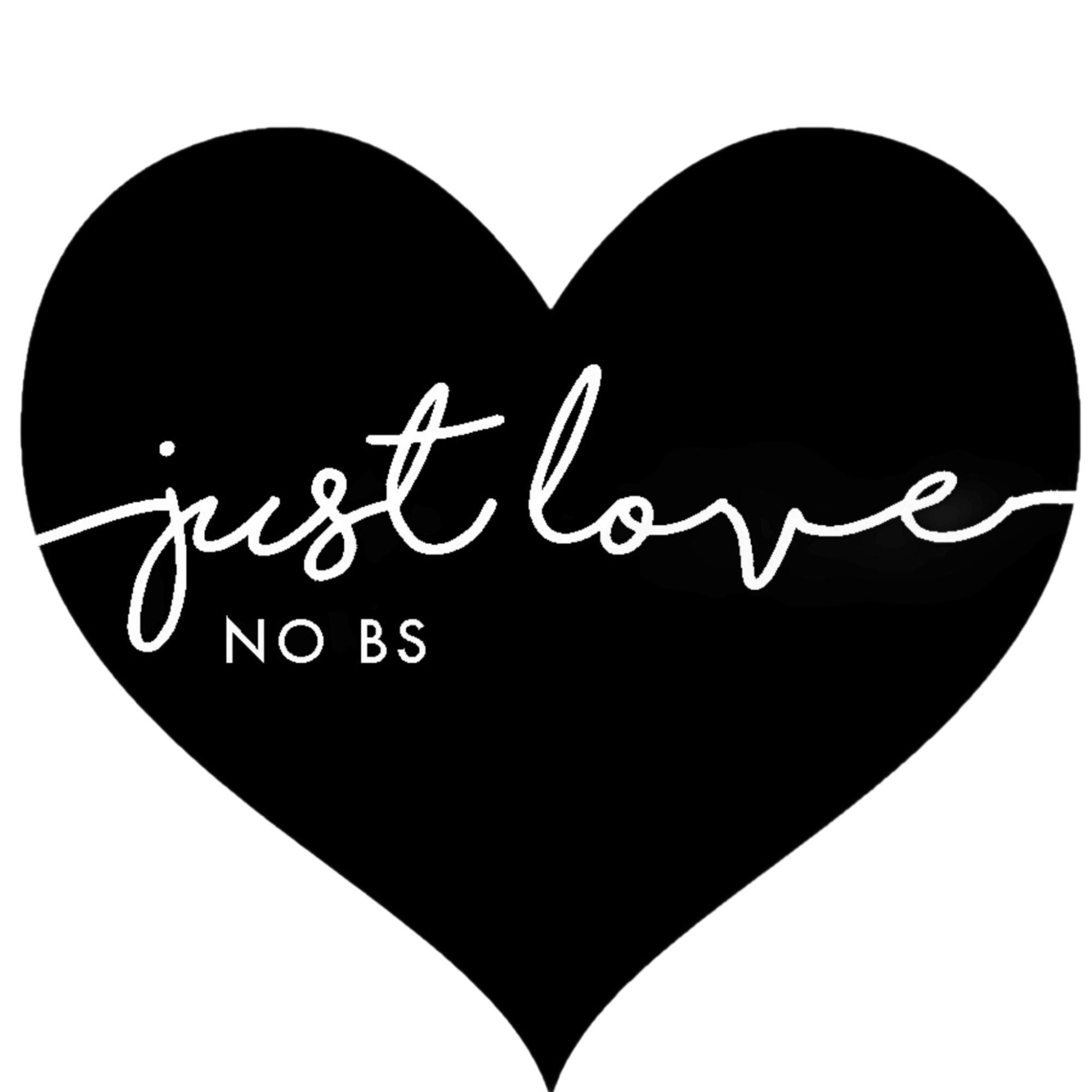 Just Love No BS